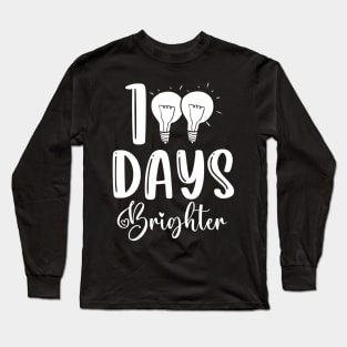 100 Days Brighter Funny 100th Day Of School Teacher Long Sleeve T-Shirt